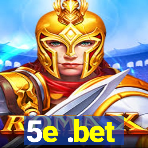 5e .bet